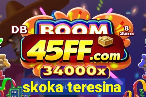 skoka teresina